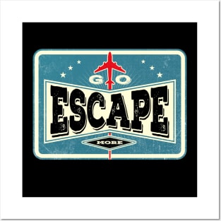 Go Escape More Posters and Art